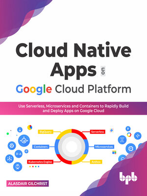 cover image of Cloud Native Apps on Google Cloud Platform